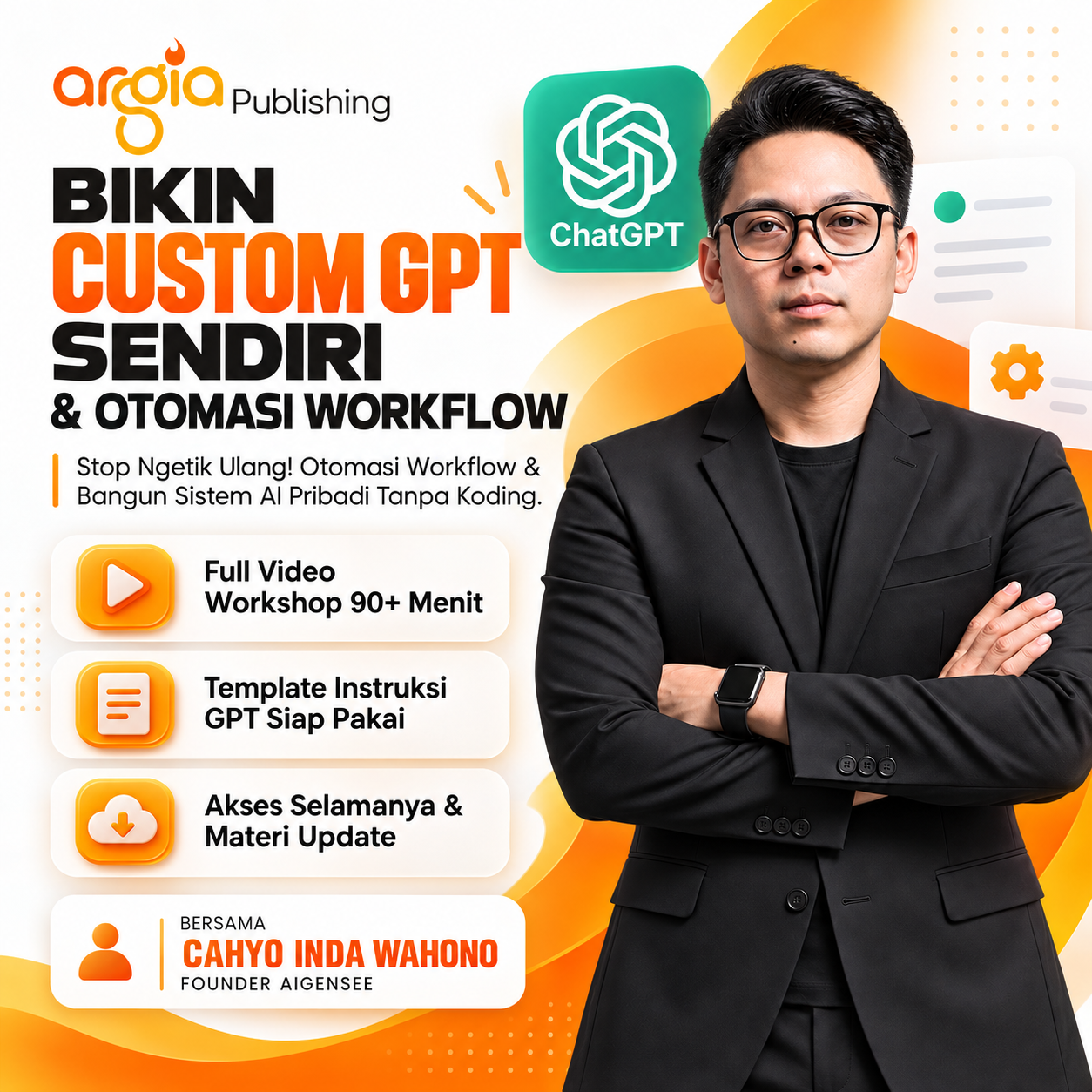 Mastery Class: Cara Bikin Custom GPT Sendiri & Otomasi Workflow Praktis